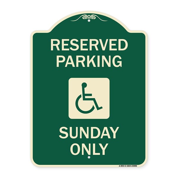 Signmission Reserved Parking Sunday W/ Graphic Heavy-Gauge Aluminum Architectural Sign, 24" x 18", G-1824-23006 A-DES-G-1824-23006 - main